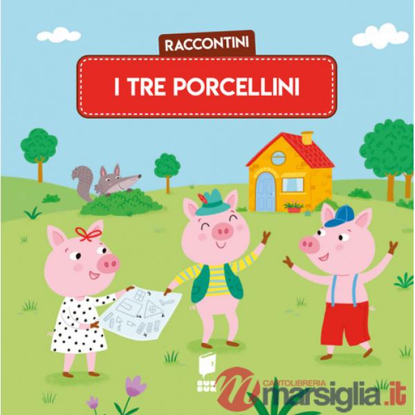 Tre porcellini. Raccontini. Ediz. illustrata