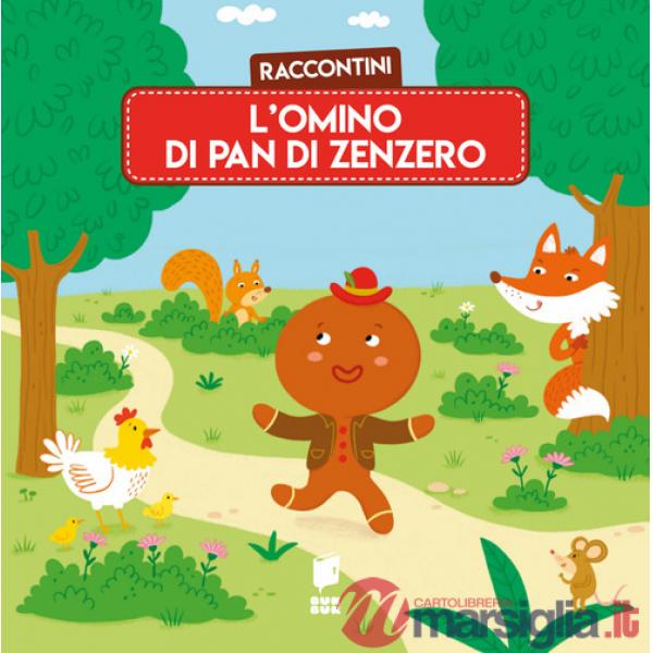 Omino di pan di zenzero. Raccontini. Ediz. illustrata