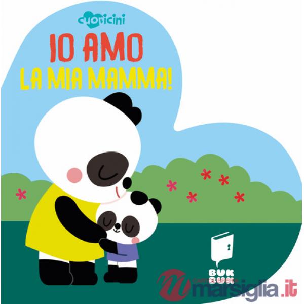 Io amo la mia mamma. Cuoricini. Ediz. illustrata