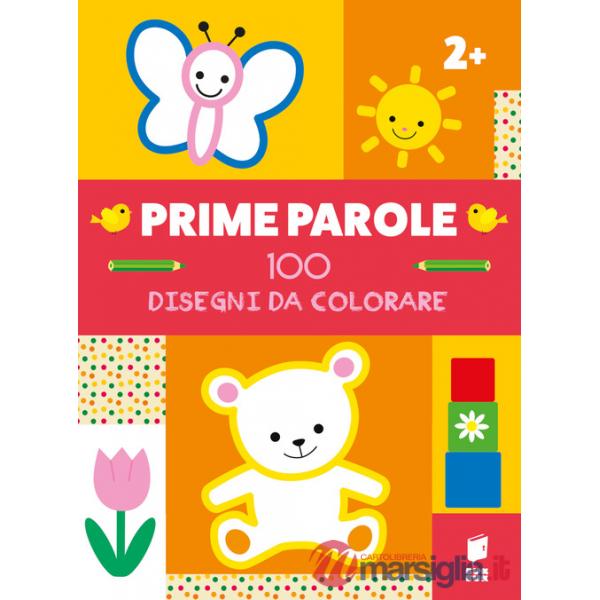 Prime parole. 100 disegni da colorare. Ediz. illustrata
