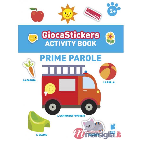 Prime parole. Giocastickers. Ediz. illustrata
