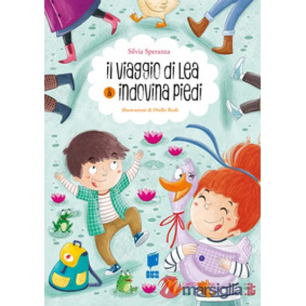 Viaggio di Lea & indovina i piedi. Ediz. a colori (Il)