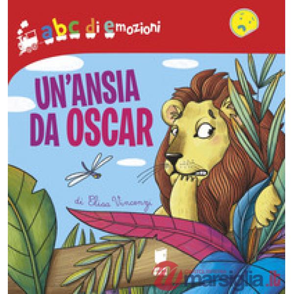 Ansia da Oscar. Ediz. illustrata (Un')