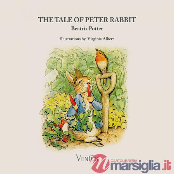 Tale of Peter Rabbit. Ediz. illustrata (The)