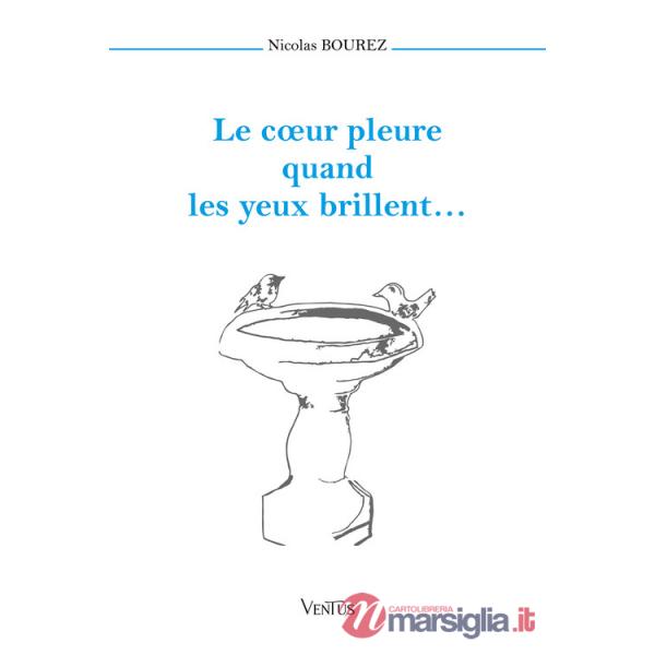 Coeur pleure quand les yeux brillent... (Le)