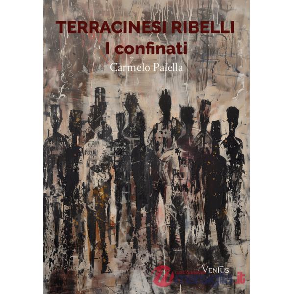 Terracinesi ribelli. I confinati
