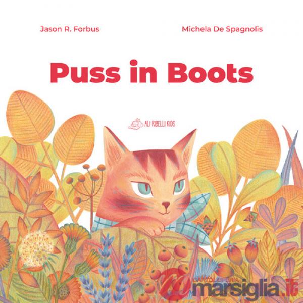 Puss in boots. Ediz. illustrata