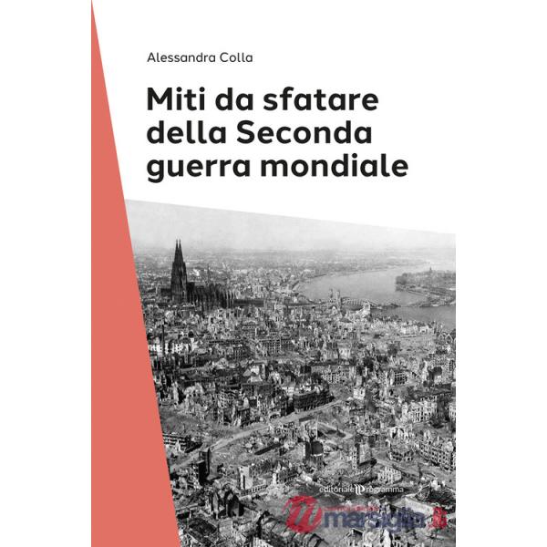 Miti da sfatare della seconda guerra mondiale