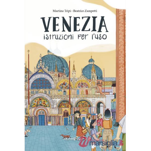 Venezia. Istruzioni per l'uso