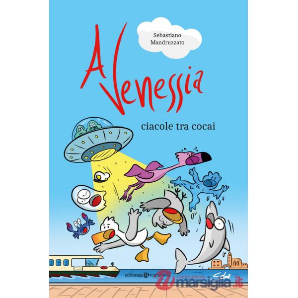 A Venessia. Ciacole tra cocai