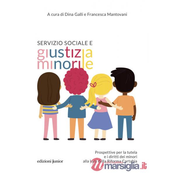 Servizio sociale e giustizia minorile. Prospettive per la tutela e i diritti dei minori alla luce della Riforma Cartabia