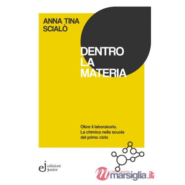 Dentro la materia. Oltre il laboratorio. La chimica nella scuola del primo ciclo