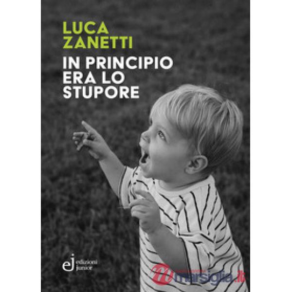 In principio era lo stupore