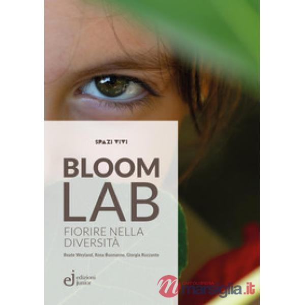 Bloom Lab. Fiorire nella diversità