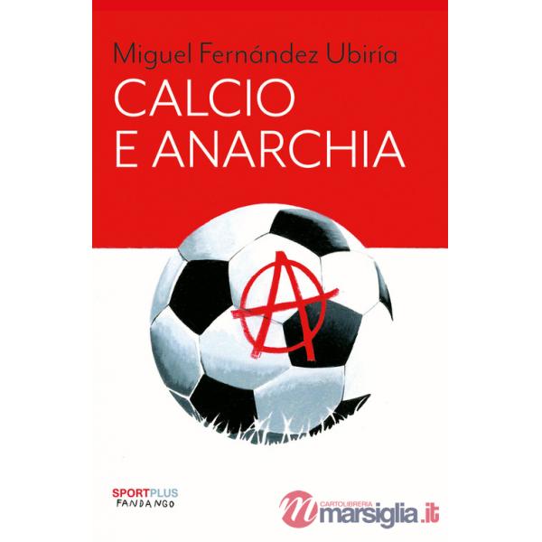 Calcio e anarchia