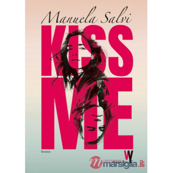 Kiss me