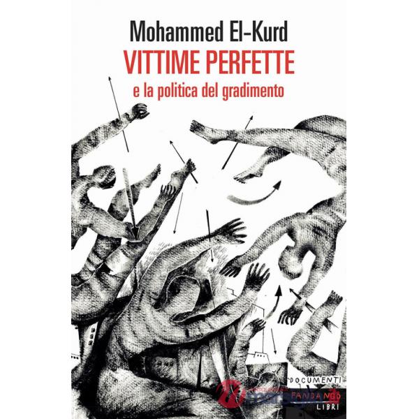 Vittime perfette e la politica del gradimento