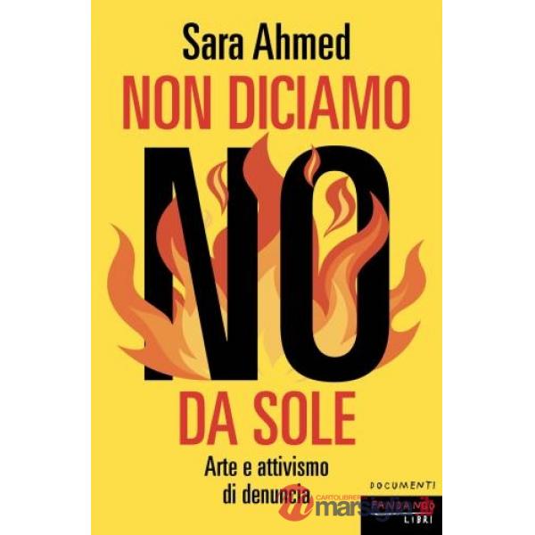 Non diciamo no da sole. Arte e attivismo di denuncia