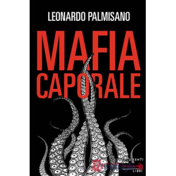 Mafia caporale. Nuova ediz.