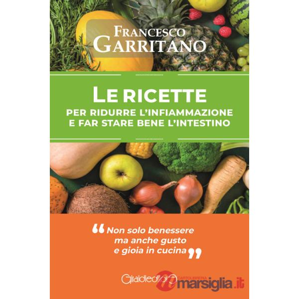 Ricette per ridurre l'infiammazione e far stare bene l'intestino (Le)