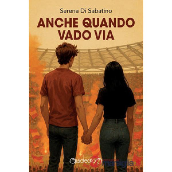 Anche quando vado via