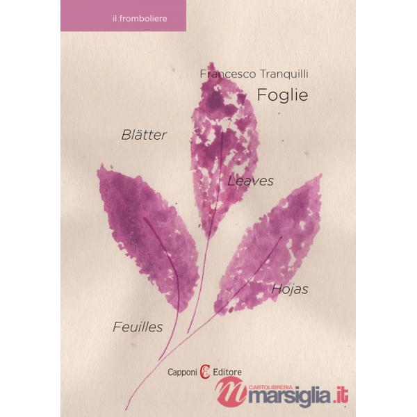 Foglie-Feuilles-Leaves-Hojas-Blätter. Ediz. multilingue