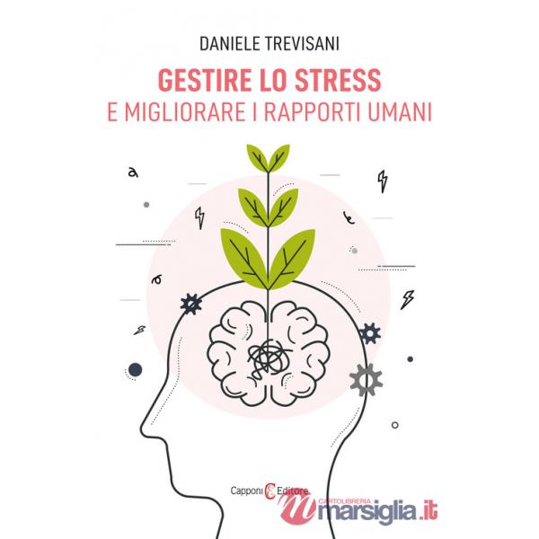 Gestire lo stress e migliorare i rapporti umani