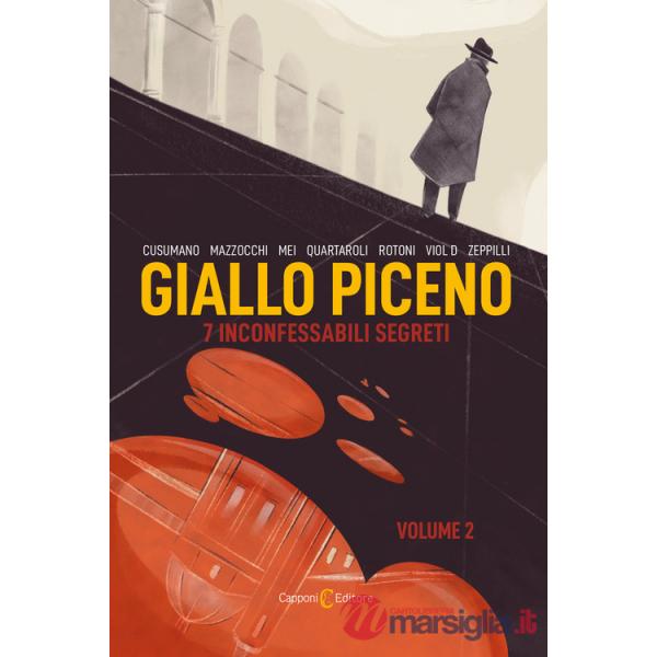 Giallo piceno. 7 inconfessabili segreti. Vol. 2