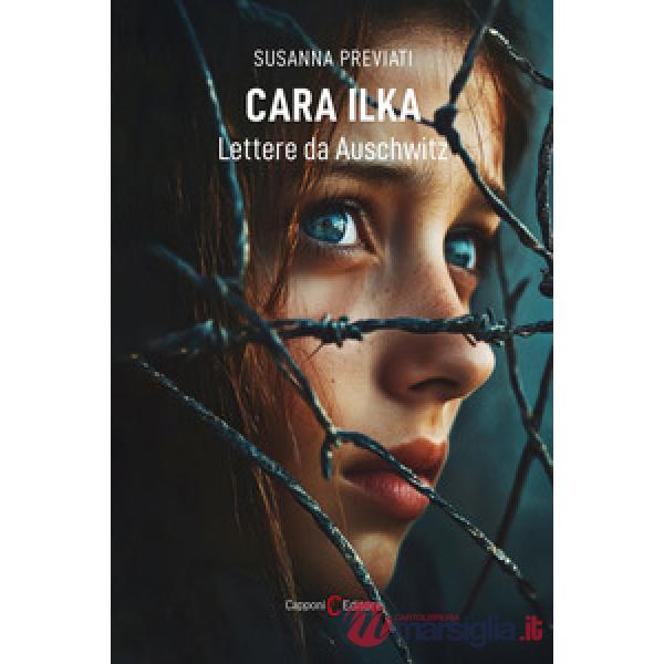 Cara Ilka. Lettere da Auschwitz