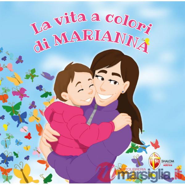 Vita a colori di Marianna. Ediz. a colori (La)