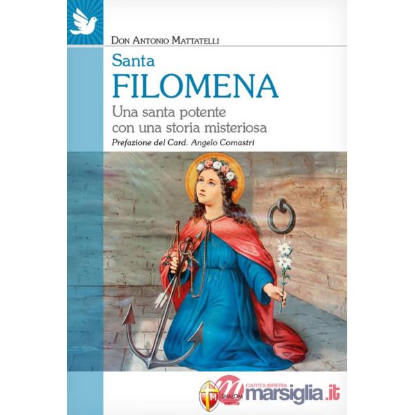 Santa Filomena. Una santa potente con una storia misteriosa