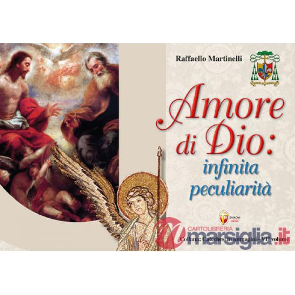 Amore di Dio: infinita peculiarità