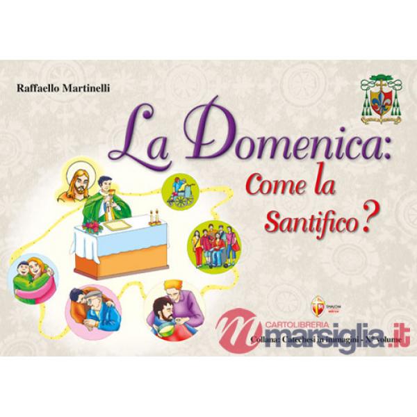 Domenica: come la santifico? (La)
