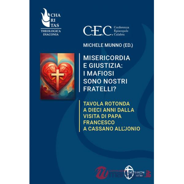 Misericordia e giustizia: i mafiosi sono nostri fratelli? Tavola rotonda a dieci anni dalla visita di Papa Francesco a Cassano a