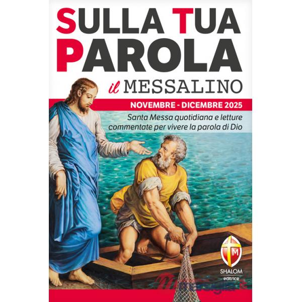 Sulla tua parola. Messalino. Santa Messa quotidiana e letture commentate per vivere la parola di Dio. Novembre-dicembre (2025)