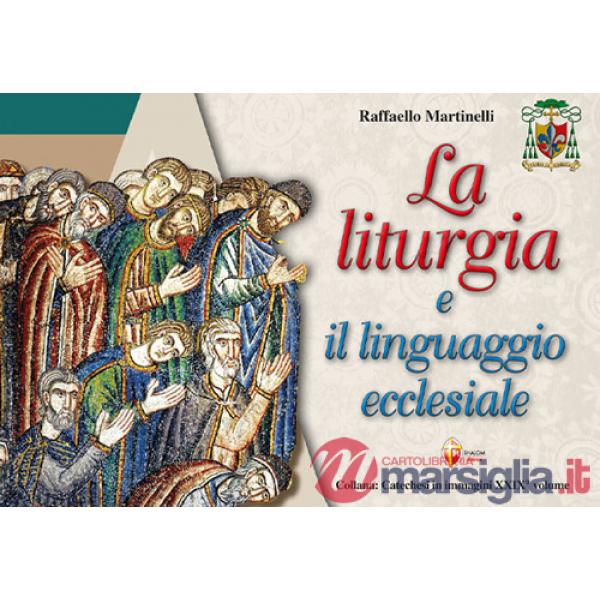 Liturgia e il linguaggio ecclesiale (La)