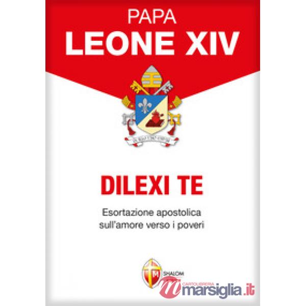Dilexi te. Esortazione apostolica sull'amore verso i poveri