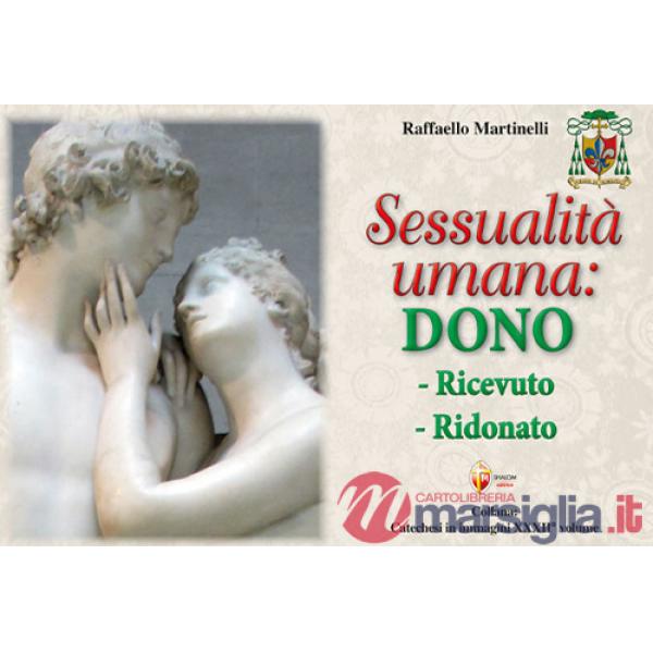 Sessualità umana: dono ricevuto, ridonato