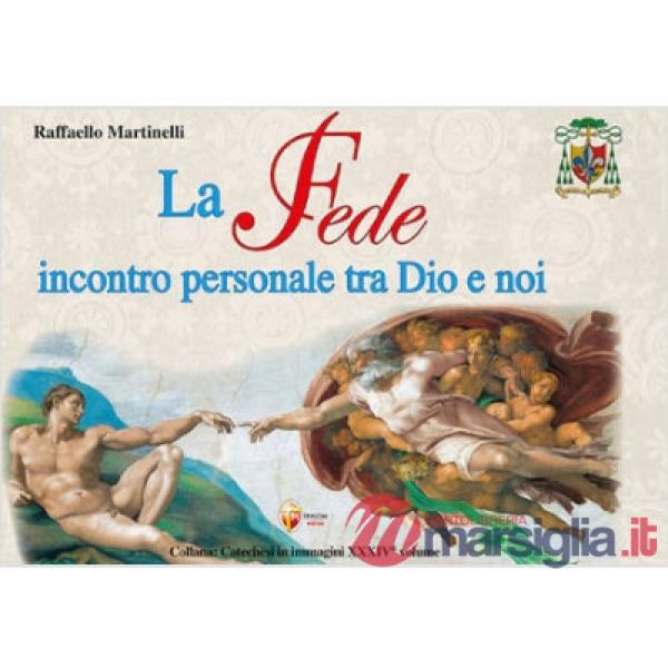 Fede incontro personale tra Dio e noi (La)