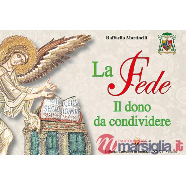 Fede. Il dono da condividere (La)