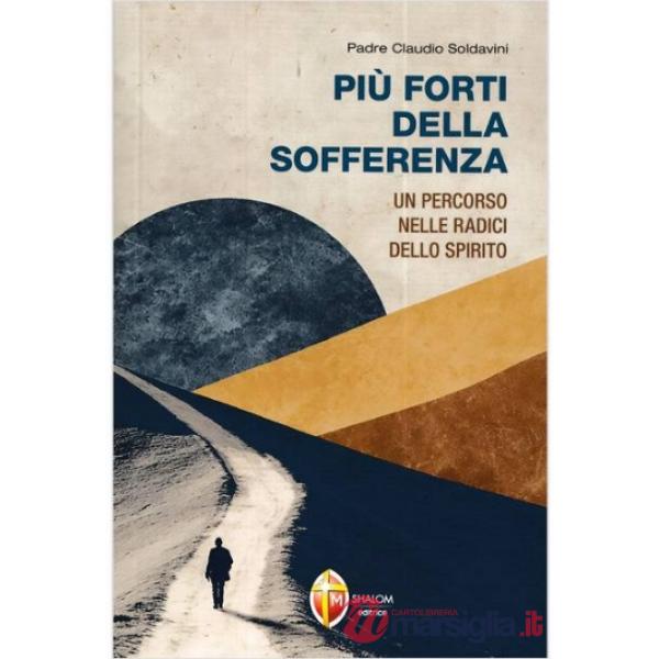 Più forti della sofferenza
