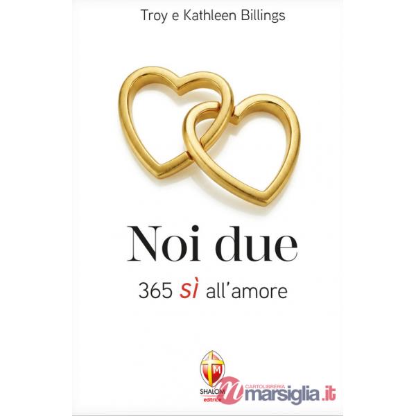 Noi due. 365 sì all'amore