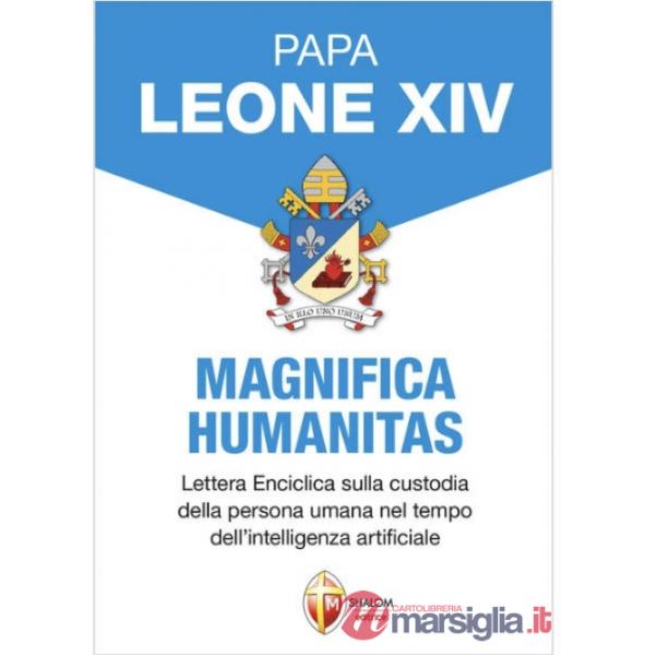 Magnifica humanitas. Lettera Enciclica sulla custodia della persona umana nel tempo dell'intelligenza artificiale