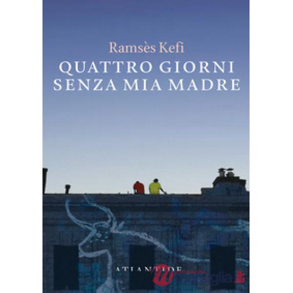 Quattro giorni senza mia madre
