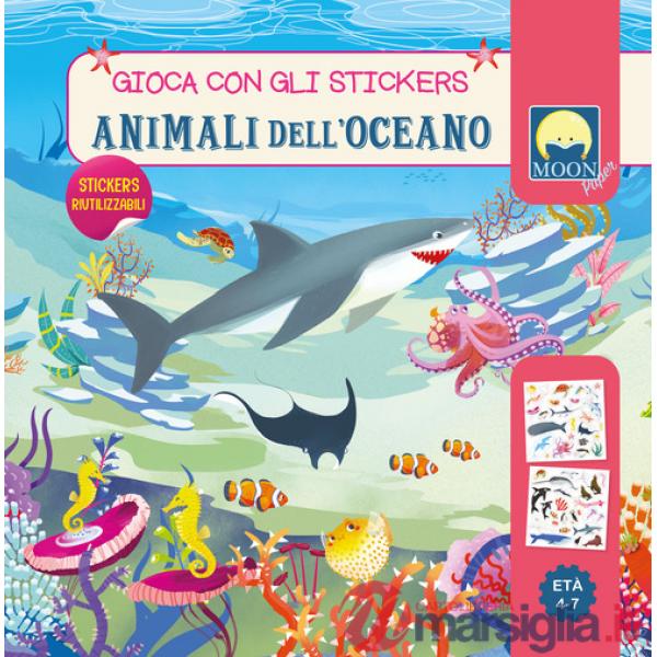 Animali dell'oceano. Gioca con gli stickers. Ediz. a colori