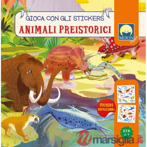 Animali preistorici. Gioca con gli stickers. Ediz. a colori