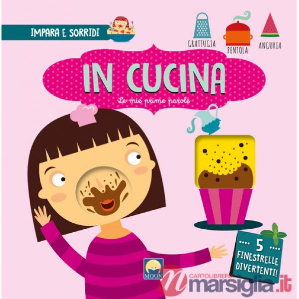 In cucina con finestrelle. Ediz. a colori