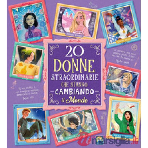 20 donne straordinarie che stanno cambiando il mondo