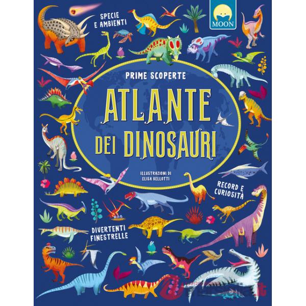 Atlante dei dinosauri. Prime scoperte