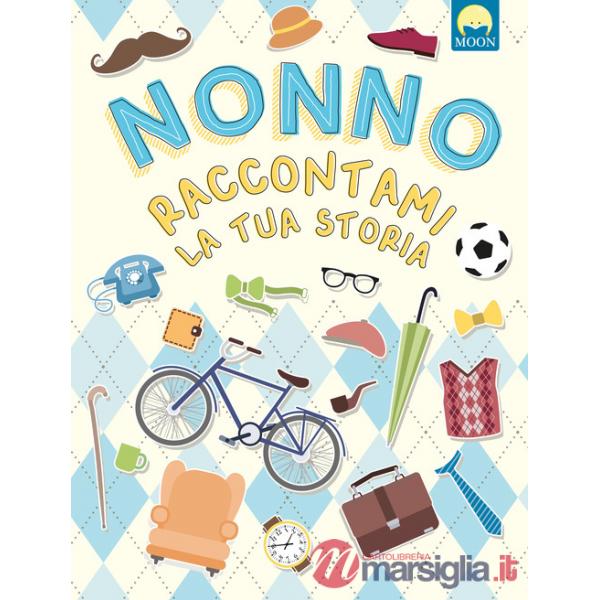 Nonno raccontami la tua storia